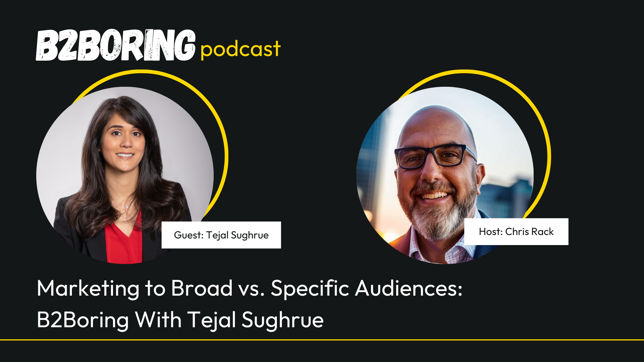 B2Boring Podcast featured image dark background focusing on guest speaker Tejal Sughrue
